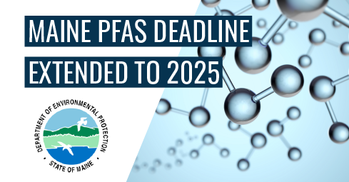 Maine-PFAS-Deadline-Extended