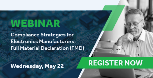 Compliance Strategies for Electronics Manufacturers: Full Material Declaration (FMD)