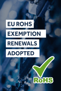 EU RoHS Exemption Renewals Adopted